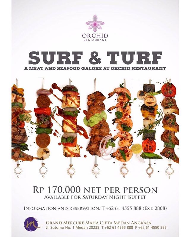 Surf and Turf di Orchid Restaurant, Grand Mercure Medan Angkasa